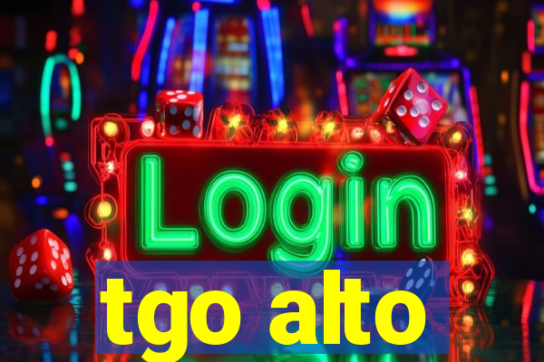 tgo alto